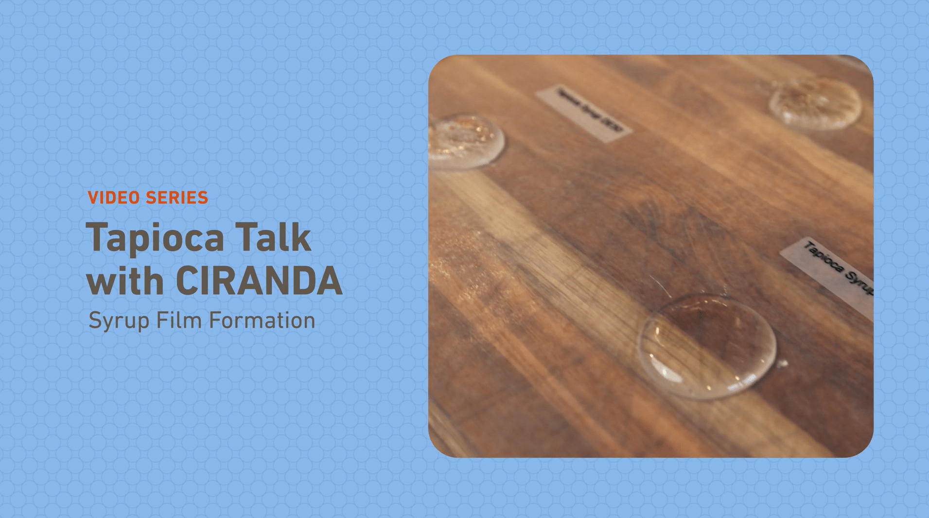 Explore The Film Forming Properties of Tapioca Syrup